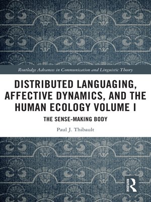 cover image of Distributed Languaging, Affective Dynamics, and the Human Ecology Volume I